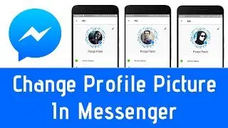 How To Change Messenger Profile Picture | Update Profile Picture In Messenger