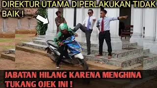 JABATAN HILANG KARENA MENGHINA SAHABAT YANG JADI OJOL , PADAHAL IA ADALAH DIREKTUR UTAMA MEREKA