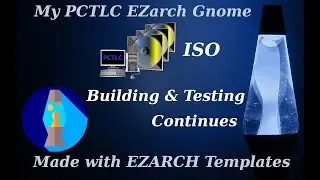 PCTLC EZarch Gnome ISO Install and Setup