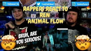 Rappers React To Ren Animal Flow!!!