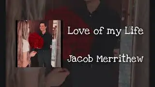 Jacob Merrithew - Love of my Life (Official Audio)