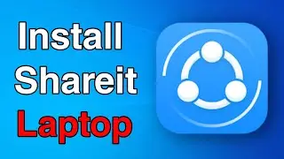 How To install Shareit in Laptop || Install Shareit in PC