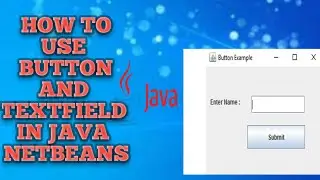 How to use Button and Textfield java netbeans | Java Button and Text Field | JTextField and JButton