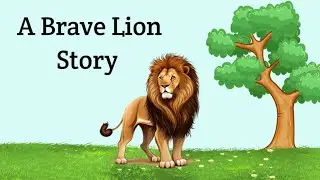 Story in English l Moral short story l story l Animals story l The breve lion story l 1min story