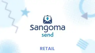 Sangoma Send: Boosting Customer Reach in Retail