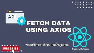 How To Make An API Request in ReactJS With Axios and Fetch - Tutorial 2023