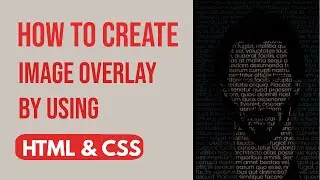 how to create image with text overlay by using html & css