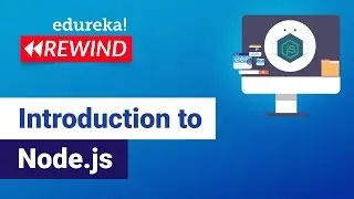 Introduction to Node.js | NodeJS Tutorial for Beginners | Edureka | Web Dev Rewind -3