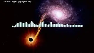 twoloud - Big Bang (Original Mix)
