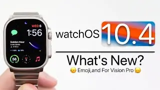 WatchOS 10.4 is Out! - What's New?