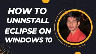 How to uninstall Eclipse IDE on windows 10/11 ||   Complete  Eclipse Uninstall Guide