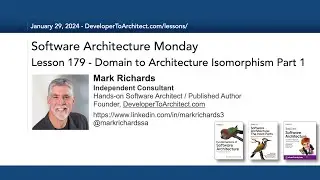 Lesson 179 - Domain To Architecture Isomorphism Part 1