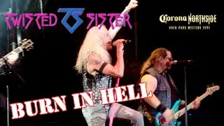 Twisted Sister - Burn in hell (live at northside fest 2016)