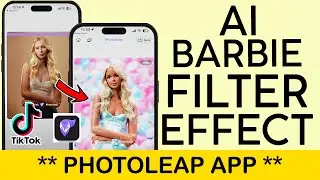 How to Create AI Barbie Filter Trend Video Using PhotoLeap App | Turn Yourself into Barbie Character