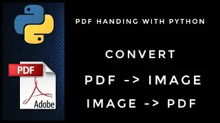 Convert PDF 2 Image or Image 2 pdf | PDF handling with python | 