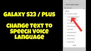 Galaxy S23 / Plus : Change Text to Speech Voice Language