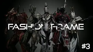 Warframe | Fashion Frame #3