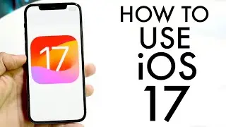 How To Use iOS 17! (Complete Beginners Guide)