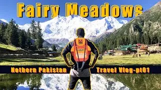 MuWaliz Northern Pakistan Travel Vlog - Pt 01 | Fairy Meadows Tour | Travel Vlog 2023