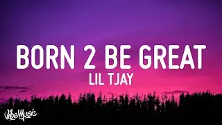 Lil Tjay - Born 2 Be Great (Lyrics)