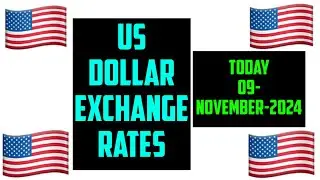 US DOLLAR RATES TODAY 09 NOVEMBER 2024