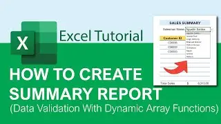 How to Create Dynamic Summary Report in Excel.