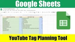 How to Create a YouTube Tag Planning Tool with Google Sheets