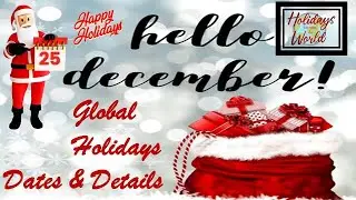 Top 10 December global holidays 2022 | December Global Holidays | Importance of Decembers Holidays