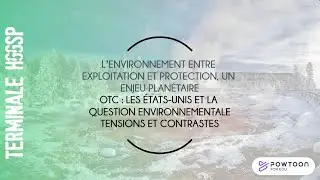 Terminale HGGSP Les États-Unis et la question environnementale: tensions et contrastes