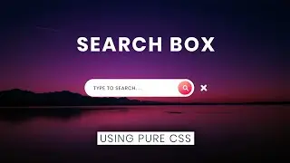 Awesome Search Box  Using Html & CSS | Search Bar Animation