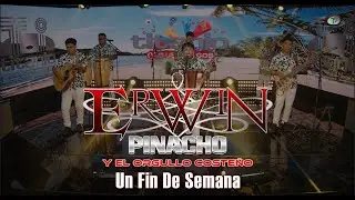 Erwin Pinacho Y El Orgullo Costeño - Un Fin De Semana