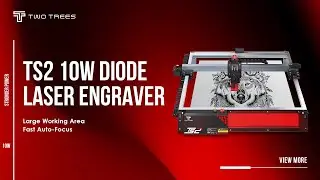 TwoTrees | TS2 10W Diode Laser Engraver