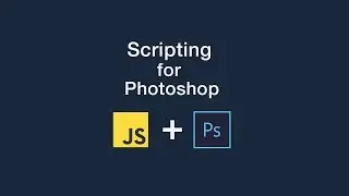 Photoshop Scripting Tutorial