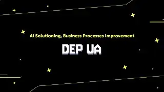 DEP UA: AI Solutioning, Business Processes Improvement