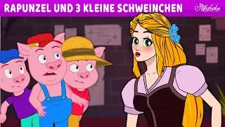 Rapunzel und die drei kleinen Schweinchen (3 kleine Schweinchen) 🐷 | Märchen für Kinder