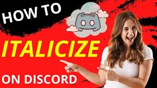 How to ITALICIZE Text on Discord
