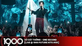 Vũ Cát Tường - One Second [LIVE @ 1900 Future Hits #59]