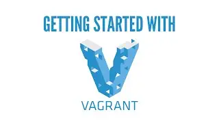 Getting Started With Vagrant