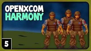 The Worst Kind | Let's Play OpenXCOM Gameplay - Harmony Mod part 5