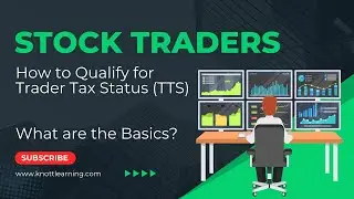 Stock Trader Tax Deductions - How to Qualify for Trader Tax Status (TTS)