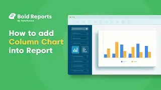 How to Add a Column Chart to a Report | Bold Reports