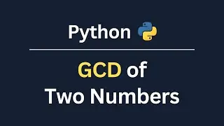 Python Program to find GCD of Two Numbers