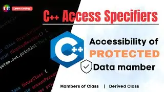 C++ Protected Access Specifier | Learn Coding