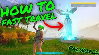 How To FAST TRAVEL in PALWORLD!!!