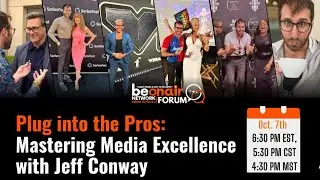 Mastering Media Excellence with Jeff Conway