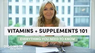 Vitamins & Supplements 101: Glowing Skin, Better Sleep, & More Energy | Digging In with Dr. Kellyann