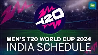 ICC Mens T20 World Cup 2024 | Team India Schedule: Date, Venue & Time Of All Matches