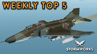 Stormworks Weekly Top 5 Workshop Creations - Episode 158