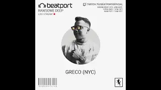 Greco DJ set - Rawsome Deep | @Beatport Live