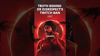 What happened to Dr Disrespect and why he got banned from Twitch?